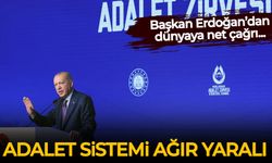 Erdoğan'dan dünyaya çağrı: Adalet sistemi ağır yaralı