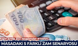 Asgari ücrette 2027 hesaplamaları sil baştan: Masadaki 5 farklı zam senaryosu