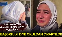 Azerbaycan'da başörtüsü yasağı: Şu odaya geç, başörtünü çıkar