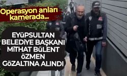 Eyüpsultan Belediye Başkanı Mithat Bülent Özmen gözaltına alındığı anlar ortaya çıktı
