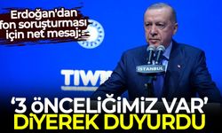 Erdoğan'dan fon soruşturması için net mesaj: "3 önceliğimiz var" diyerek duyurdu