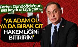 Ferhat Gündoğdu'nun ses kaydı ortaya çıktı: Hakemliğini bitiririm