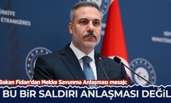 Bakan Fidan'dan Mekke Savunma Anlaşması mesajı: Türkiye başka ülkeye saldırmak için asker göndermeyecek
