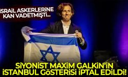 Siyonist Maxim Galkin'in İstanbul gösterisi iptal edildi!