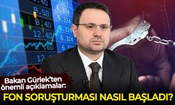 Adalet Bakanı Akın Gürlek'ten önemli açıklamalar: Fon soruşturması nasıl başladı?