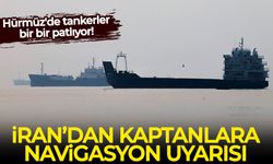 Hürmüz'de tankerler bir bir patlıyor: İran'dan kaptanlara 'navigasyon' uyarısı