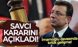 İmamoğlu davasında kritik gelişme: Savcı kararını açıkladı