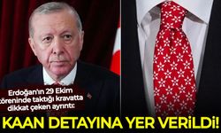 Erdoğan'ın 29 Ekim töreninde taktığı kravatta dikkat çeken ayrıntı: KAAN detayına yer verildi