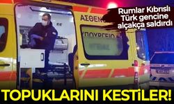 Rumlar Kıbrıslı Türk gencine alçakça saldırdı: Topuklarını kestiler!