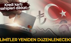 Kredi kartı sahipleri dikkat: Limitler yeniden düzenlenecek