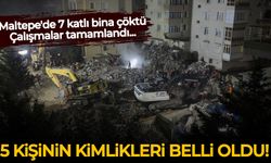 Maltepe'de 7 katlı bina çöktü: Vefat eden 5 kişinin kimlikleri belli oldu