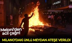 Meloni'den acil çağrı: Milano'daki ünlü meydan ateşe verildi