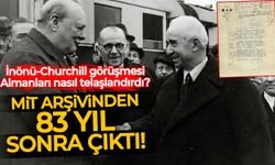 Tarihi belge 83 yıl sonra MİT arşivinden çıktı: İnönü ve Churchill'in Adana görüşmesini Almanlar nasıl karşıladı?
