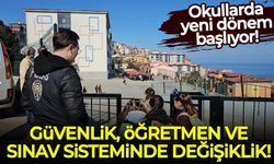 Okullarda yeni dönem başlıyor! Güvenlik, öğretmen ve sınav sisteminde değişiklik