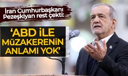 Pezeşkiyan rest çekti: "ABD ile müzakerenin anlamı yok"