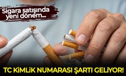 Sigara satışında yeni dönem: TC kimlik numarası şartı geliyor