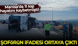 Şoförün ifadesi ortaya çıktı! Facia böyle gelmiş