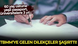 TBMM’ye gelen dilekçeler şaşırttı: 60 yaş üstüne yeşil pasaport, üniversitelere 3 yıl...