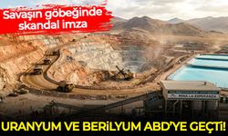 Uranyum ve berilyum ABD'ye geçti: Savaşın göbeğinde skandal imza