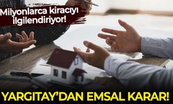 Milyonlarca kiracıyı ilgilendiriyor! Yargıtay'dan emsal karar