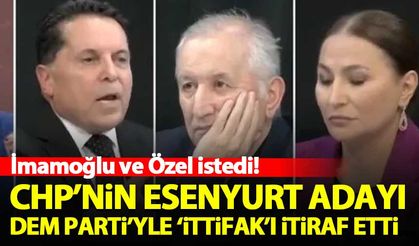 CHP'nin Esenyurt adayı Ahmet Özer, DEM Parti'yle olan 'ittifak'ı itiraf etti