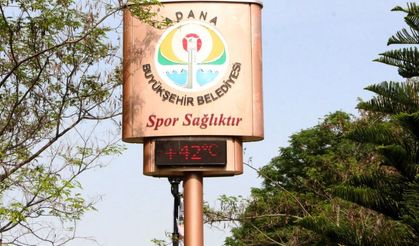 Adana'da nisan ayında termometreler 42 dereceyi gösterdi