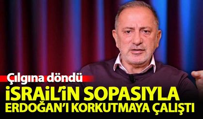 Fatih Altaylı, İsrail'in sopasıyla Erdoğan'ı korkutmaya çalıştı