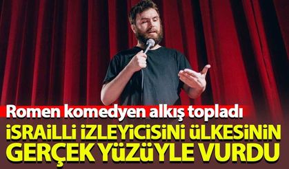 Romen komedyen İsrailli izleyicisini ülkesinin gerçek yüzüyle vurdu