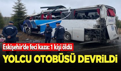 Eskişehir'de feci kaza: Yolcu otobüsü devrildi, 1 kişi öldü