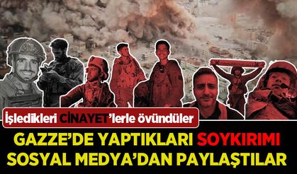 İşledikleri soykırımla övünen İsrail askerleri