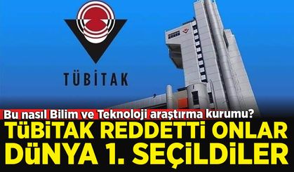 TÜBİTAK reddetti, Dünya 1. oldular!