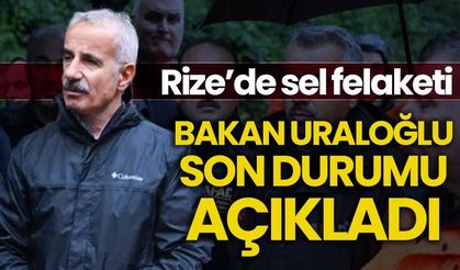 Bakan Uraloğlu açıkladı: Rize'deki sel felaketinde son durum ne?