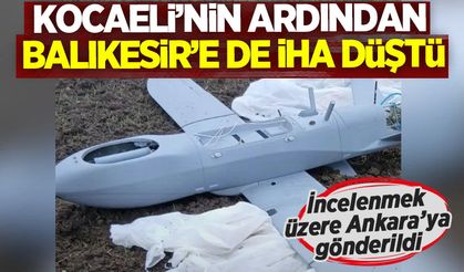 Kocaeli'nin ardından Balıkesir'de de İHA düştü!