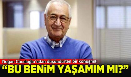 Doğan Cüceloğlu'ndan düşündüren konuşma: 'Bu benim yaşamım mı?'