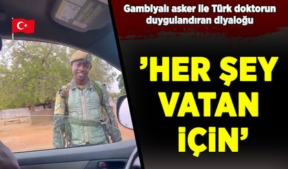 Gambiyalı asker ile Türk doktorun duygulandıran diyaloğu