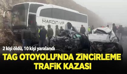 TAG Otoyolu'nda zincirleme trafik kazasında 2 kişi öldü, 10 kişi yaralandı