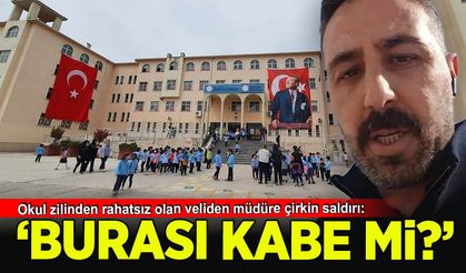 Okul zilinden rahatsız olan veliden müdüre çirkin saldırı: 'Burası Kabe mi?'