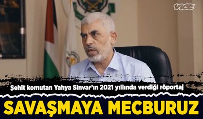 Şehit komutan Yahya Sinvar'ın 2021 yılında verdiği röportaj: Savaşmaya mecburuz!