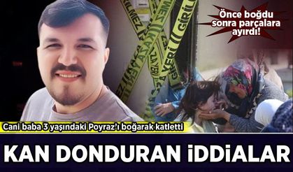 Cani baba 3 yaşındaki evladını katletti: Kan donduran iddialar