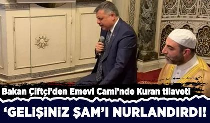 Bakan Çiftçi'den Emevi Cami'nde Kuran-ı Kerim tilaveti