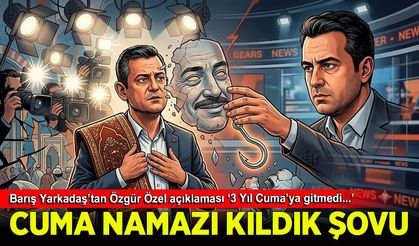 Cuma Namazı kıldık şovu yapan Özgür Özel’i Barış Yarkadaş yalanladı