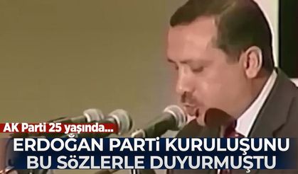 AK Parti 25 yaşında: Erdoğan parti kuruluşunu bu sözlerle duyurmuştu