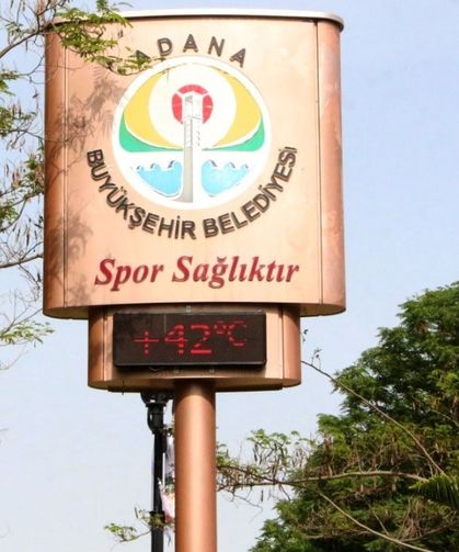 Adana'da nisan ayında termometreler 42 dereceyi gösterdi