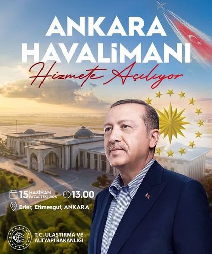 Ankara Havalimanı 15 Haziran'da açılacak