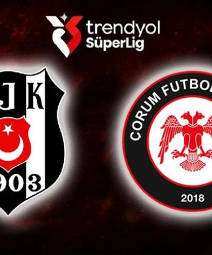 Beşiktaş - Çorum FK: Muhtemel 11'ler