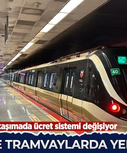 İstanbul'da toplu taşımada ücret sistemi değişiyor! Metro ve tramvaylarda yeni dönem