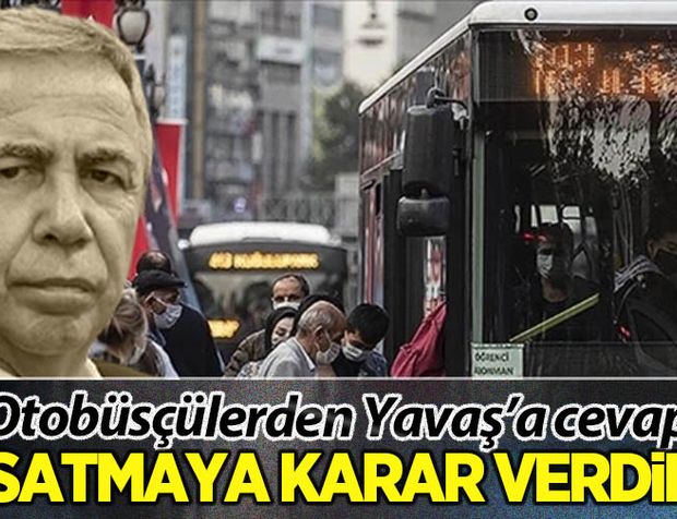 Özel Halk Otobüsçülerden Yavaş'ın restine cevap: Satmaya karar verdik