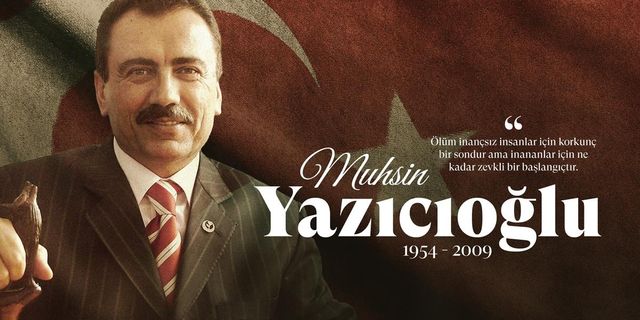 Muhsin Yazıcıoğlu vefatının 12. yıl dönümünde rahmetle anıldı