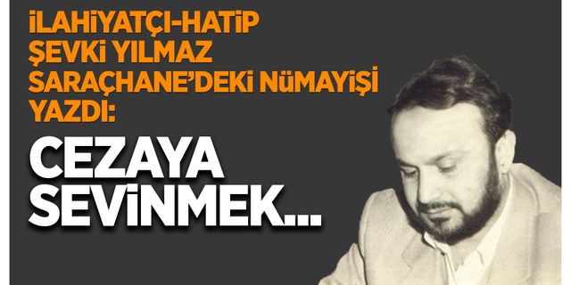 Şevki Yılmaz 'İmamoğlu' davasını yazdı: Cezaya sevinmek...