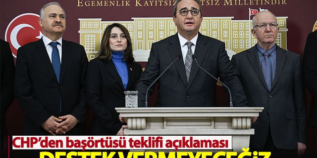 CHP'li Bülent Tezcan: Başörtüsü teklifine destek vermeyeceğiz